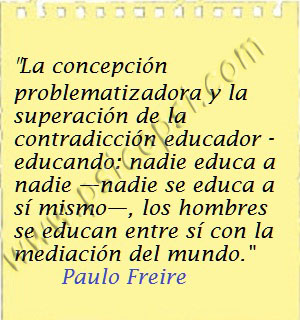 Frases Psi: Freire, educador - educando
