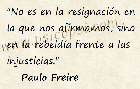 Frases Psi, Freire, Rebeldía