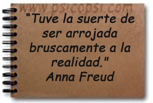 Frases psy: Anna Freud - realidad