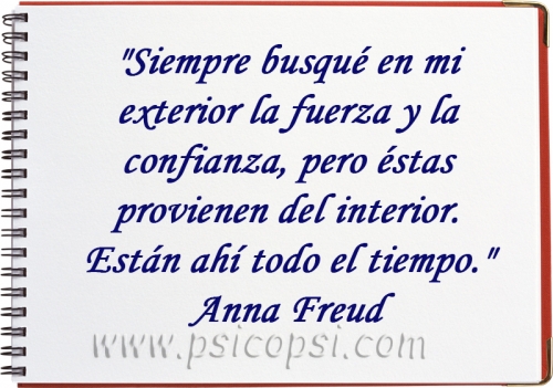 Frases PSY: Anna Freud - Fuerza