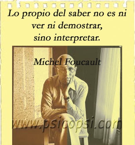 Frases Psy: Interpretar (M. Foucault)