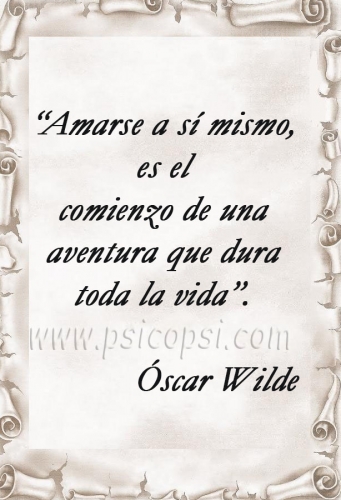 Frases Psy: "Amarse a sí mismo..." (O. Wilde)