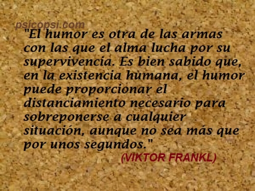 Frases Psy: El Humor - Viktor Frankl