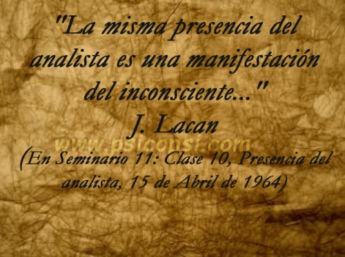 Frases psy: la presencia del analista (J. Lacan)