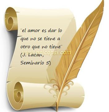 FRASES PSI: J. Lacan, Sobre el Amor - Psicopsi