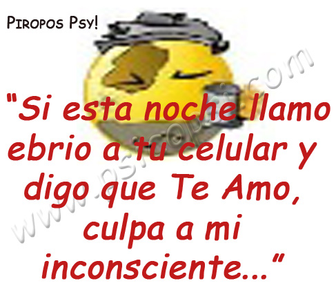 Piropos Psy: Borracho - inconsciente Piropos Psy: Borracho - inconsciente