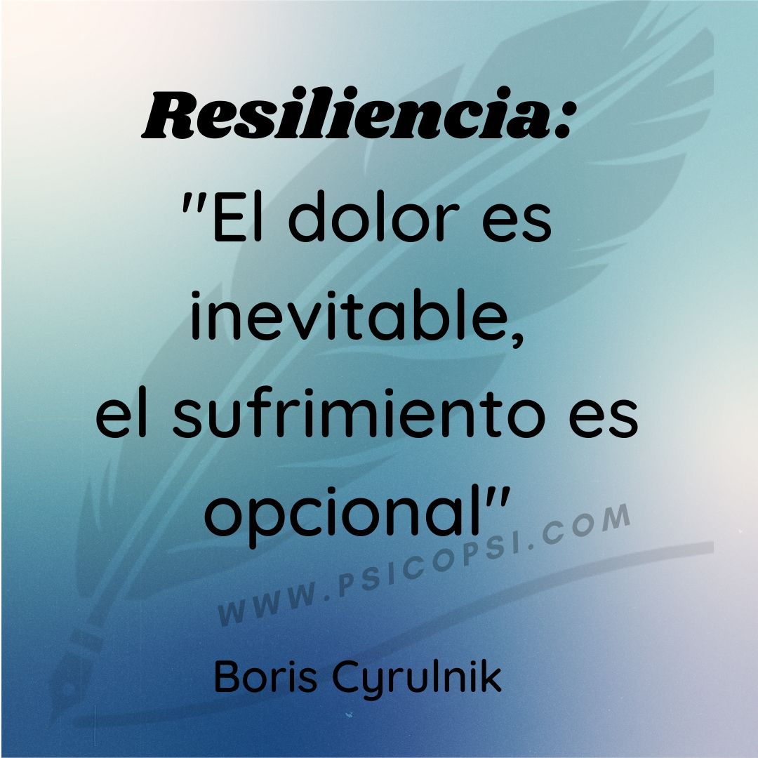 Frases Psi - Resiliencia (Boris Cyrulnik) - Psicopsi Frases Psi